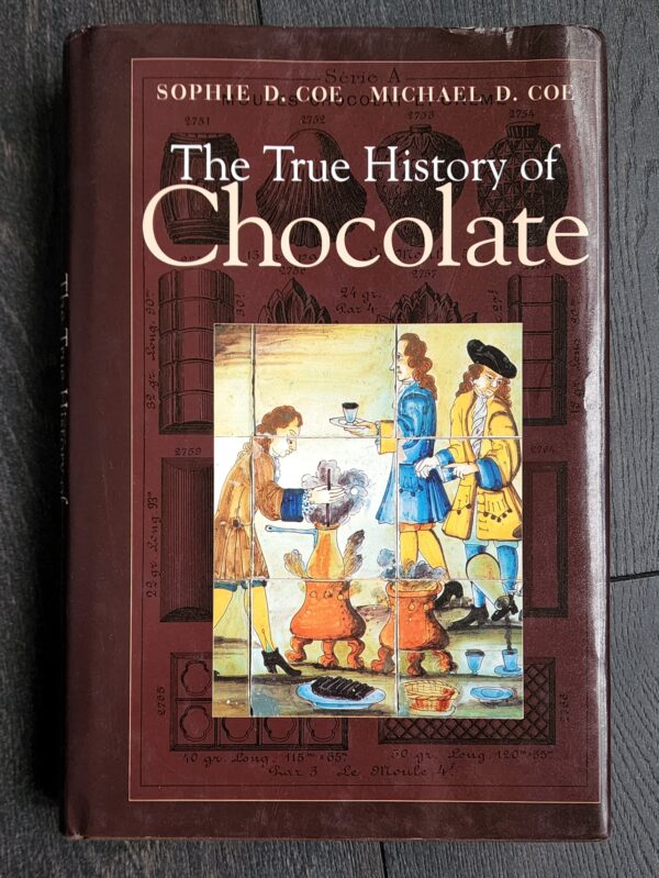 The True History of Chocolate - Elle Nguyen